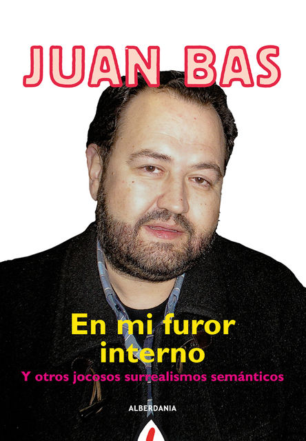 En mi furor interno, Juan Bas