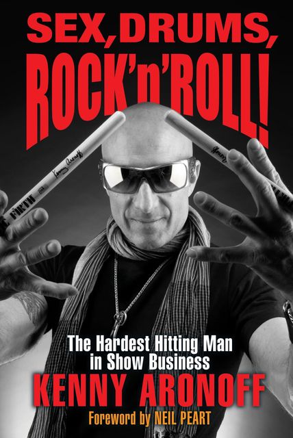 Sex, Drums, Rock 'n' Roll, Kenny Aronoff