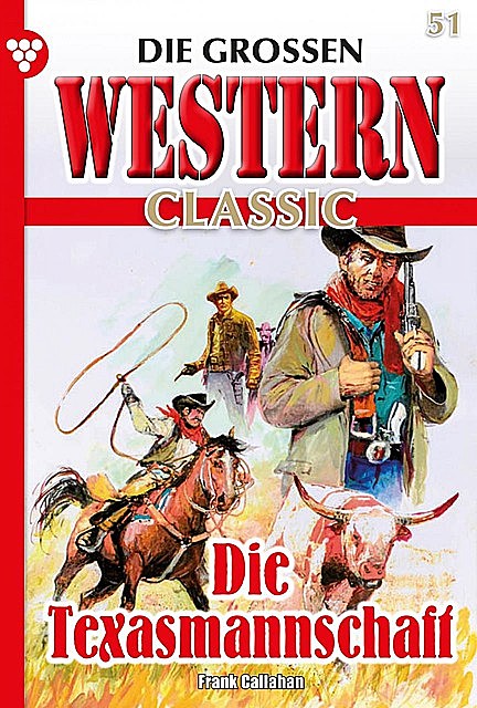 Die großen Western Classic 51 – Western, Frank Callahan