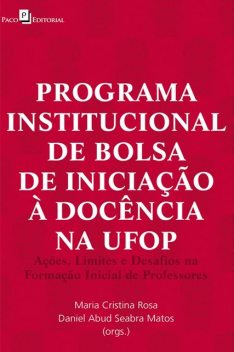 Programa institucional de bolsa de iniciação à docência na UFOP, Daniel Abud Seabra Matos, Gilmar Pereira de Souza, Maria Cristina Rosa