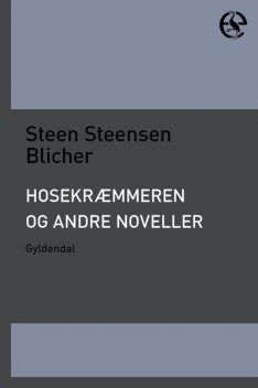 Hosekræmmeren og andre noveller, Steen Steensen Blicher