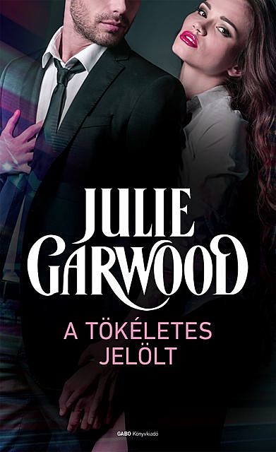 A tökéletes jelölt, Julie Garwood