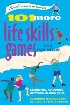 101 More Life Skills Games for Children, Bernie Badegruber