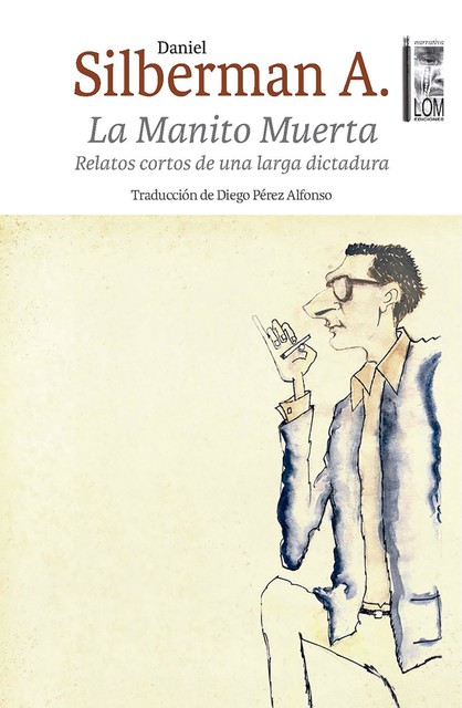 La Manito muerta, Daniel Silberman Abarzúa