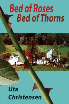 Bed of Roses, Bed of Thorns, Uta Christensen