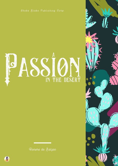 A Passion in the Desert, Honoré de Balzac, Sheba Blake