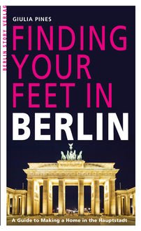 Finding Your Feet in Berlin, Giulia Pines