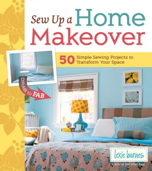 Sew Up a Home Makeover, Lexie Barnes