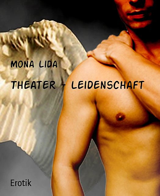 Theater – Leidenschaft, Mona Lida
