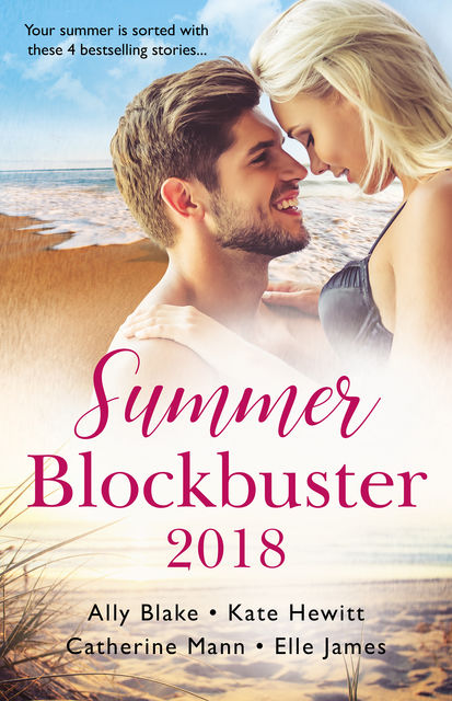Summer Blockbuster 2018/Billionaire On Her Doorstep/His Brand Of Passion/Pursued By The Rich Rancher/Navy Seal Survival, Elle James, Kate Hewitt, Catherine Mann, Ally Blake