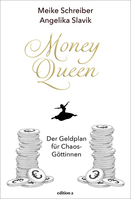 Money Queen, Schreiber Meike, Slavik Angelika