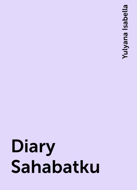 Diary Sahabatku, Yulyana Isabella