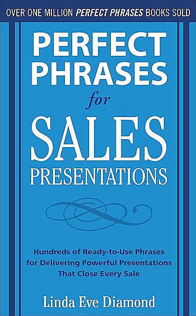 Perfect Phrases for Sales Presentations, Linda Eve Diamond