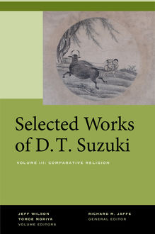 Selected Works of D.T. Suzuki, Volume III, Daisetsu Teitaro Suzuki
