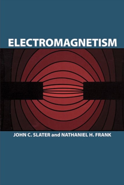 Electromagnetism, Nathaniel H.Frank, John Slater