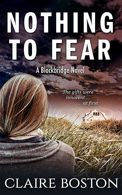 Nothing to Fear, Claire Boston