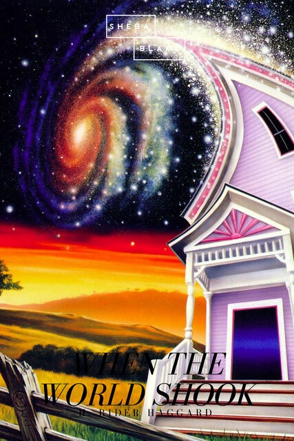 When the World Shook, Henry Rider Haggard