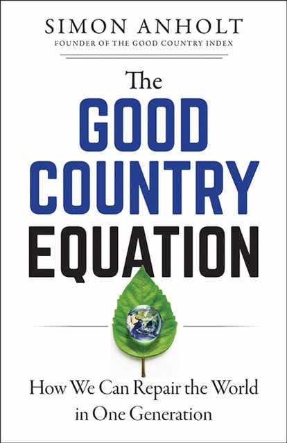 The Good Country Equation, Simon Anholt