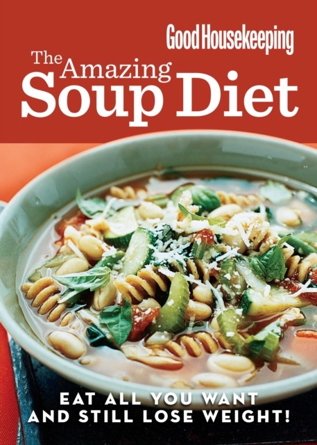 Good Housekeeping The Amazing Soup Diet, Tara Donne, Jon Chaiet