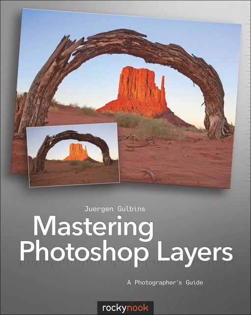 Mastering Photoshop Layers, Juergen Gulbins
