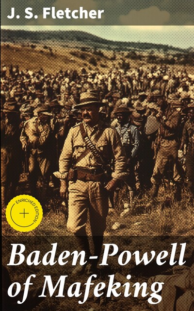 Baden-Powell of Mafeking, J.S.Fletcher