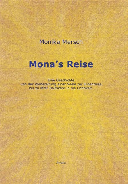 Mona's Reise, Monika Mersch
