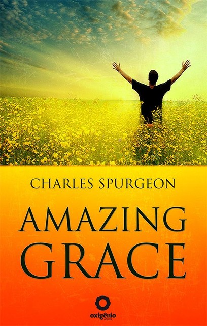 Amazing grace, Charles Spurgeon