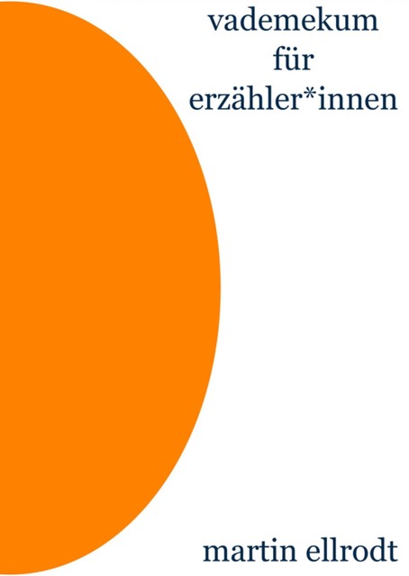 Vademekum für Erzähler*innen, Martin Ellrodt
