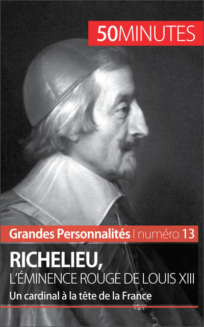 Richelieu, l'éminence rouge de Louis XIII, David Cusin
