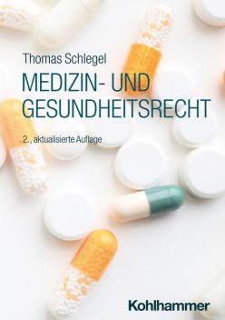 Medizin- und Gesundheitsrecht, Thomas Schlegel