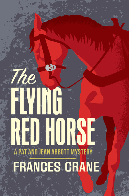 The Flying Red Horse, Frances Crane