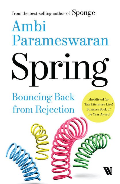 Spring: Bouncing Back from Rejection, Ambi Parameswaran
