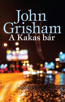 A ​Kakas bár, John Grisham