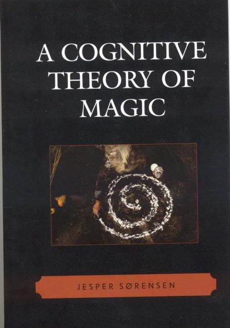 A Cognitive Theory of Magic, Jesper Sørensen