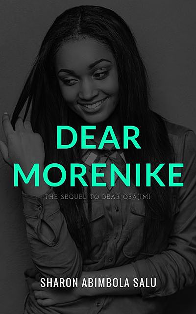 Dear Morenike, Sharon Abimbola Salu