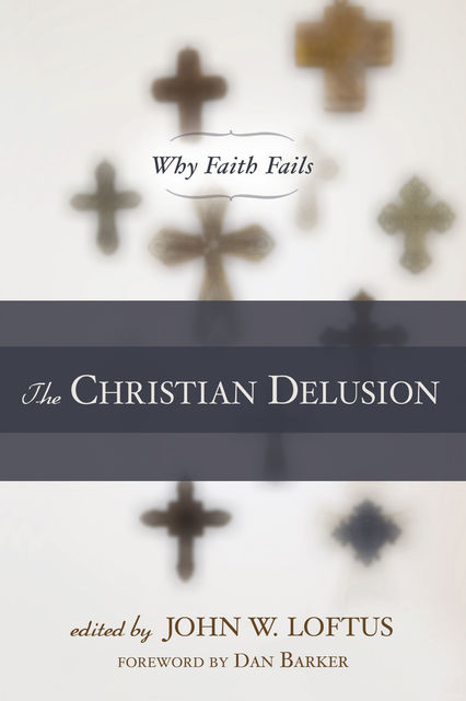 The Christian Delusion, Dan Barker