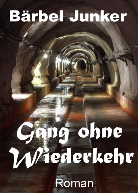 Gang ohne Wiederkehr, Bärbel Junker