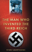 The Man who Invented the Third Reich, Stan Lauryssens