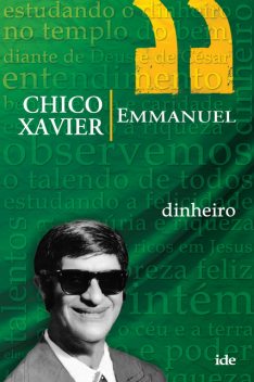 Dinheiro, Francisco C. Xavier