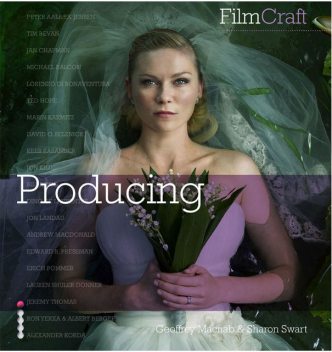 FilmCraft: Producing, Geoffrey Macnab, Sharon Swart