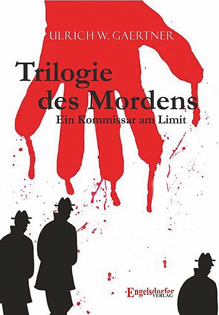 Trilogie des Mordens, Ulrich W. Gaertner
