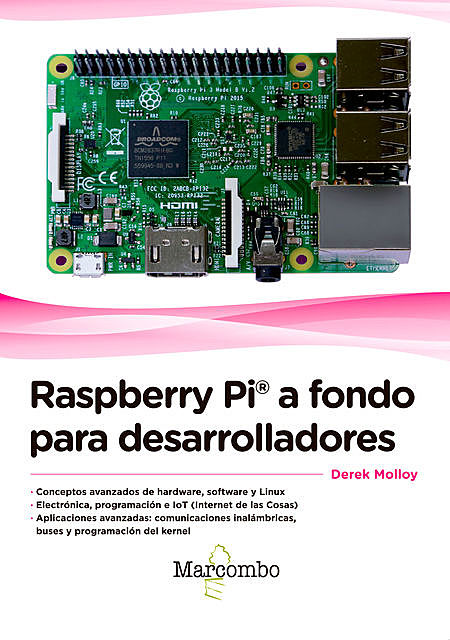 Raspberry Pi® a fondo para desarrolladores, Derek Molloy