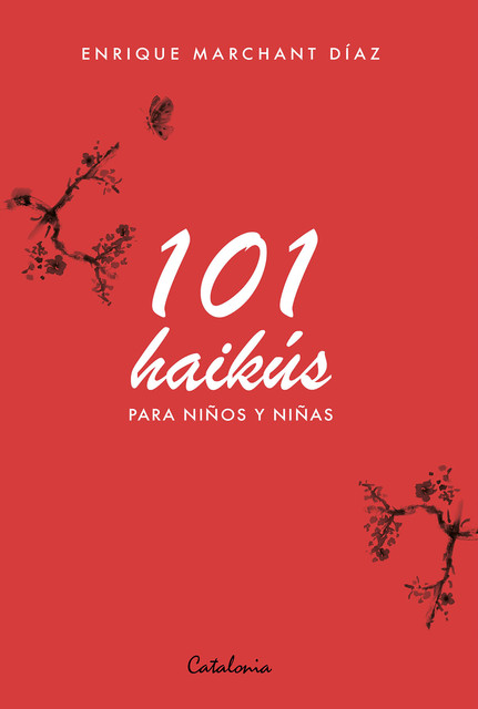 101 haikús para niños y niñas, Enrique Marchant Díaz