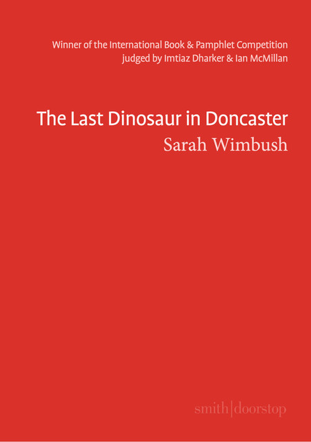 The Last Dinosaur in Doncaster, Sarah Wimbush