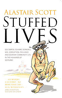 Stuffed Lives, Alastair Scott