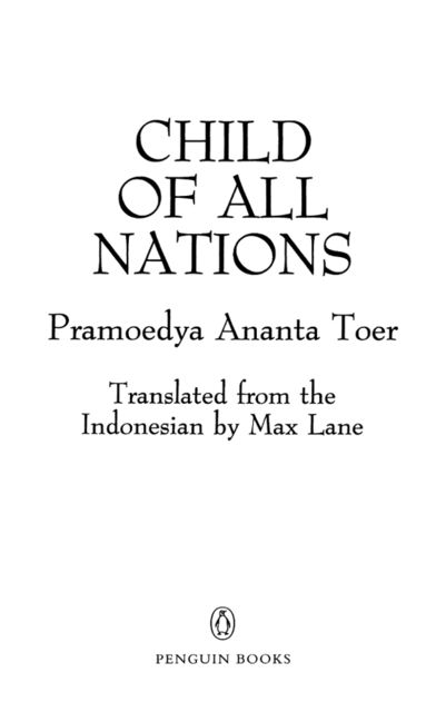 Child of All Nations, Pramoedya Ananta Toer