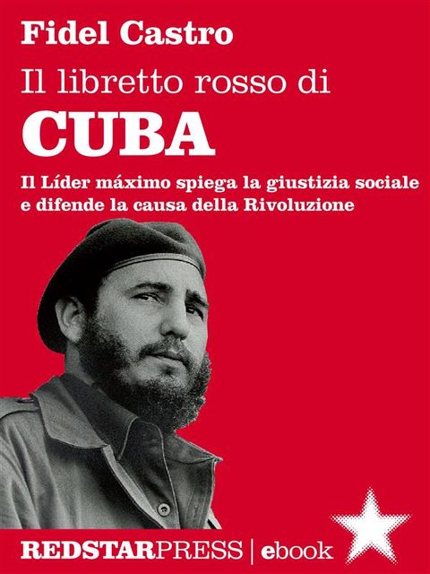 Il libretto rosso di Cuba, Fidel Castro