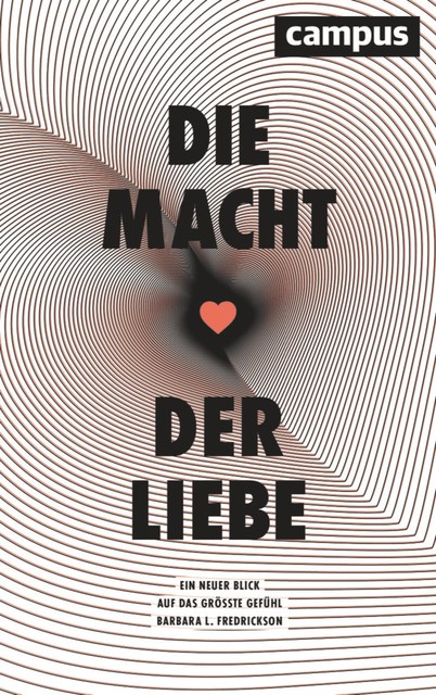 Die Macht der Liebe, Barbara L. Fredrickson