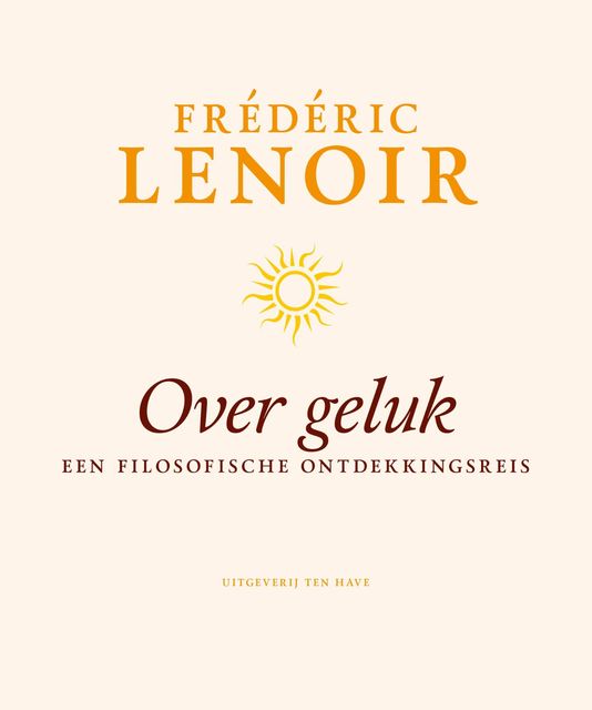 Over geluk, Frédéric Lenoir
