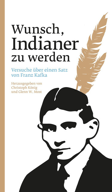 Wunsch, Indianer zu werden, Christoph König und Glenn W. Most